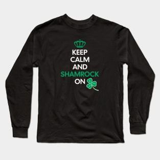 Keep Calm and Shamrock On Long Sleeve T-Shirt